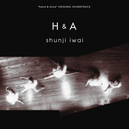 「花とアリス」オリジナルサウンドトラック『H&A』［CD］